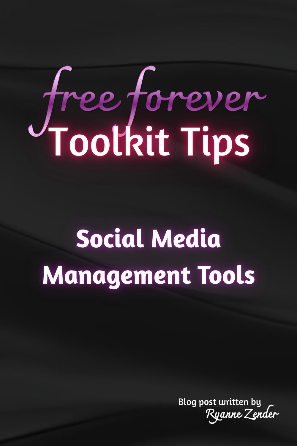 Free Forever Toolkit Tips: Social Media Management Tools Free Forever Toolkit Tips: Social Media Management Tools