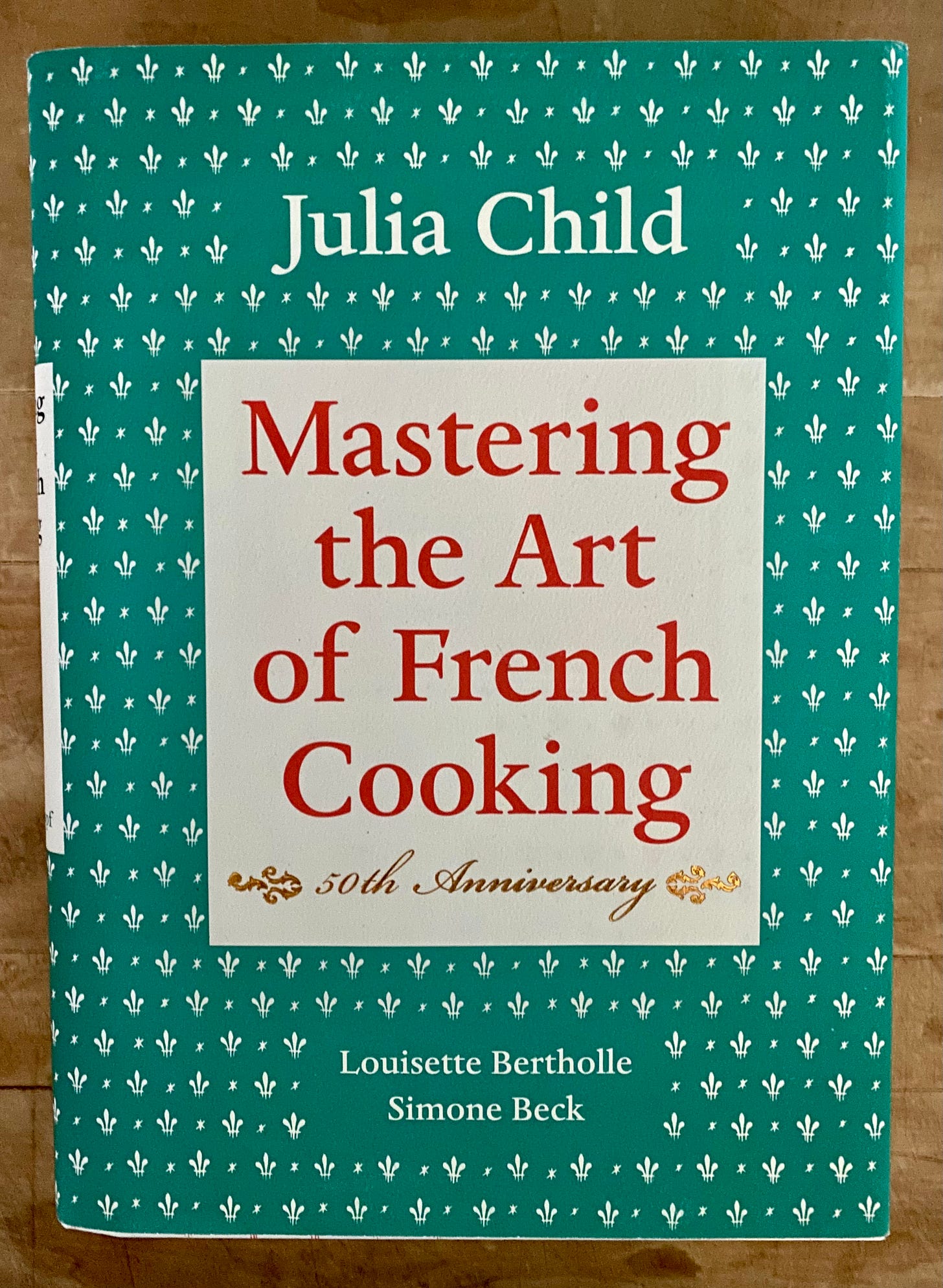 Mastering the Art of French Cooking by Julia Child