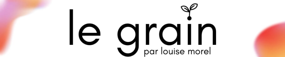 Le Grain par Louise Morel