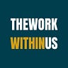 The Work Within Us
