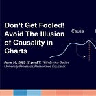 Live Webinar On "The Illusion of Causality in Charts." Sign Up!