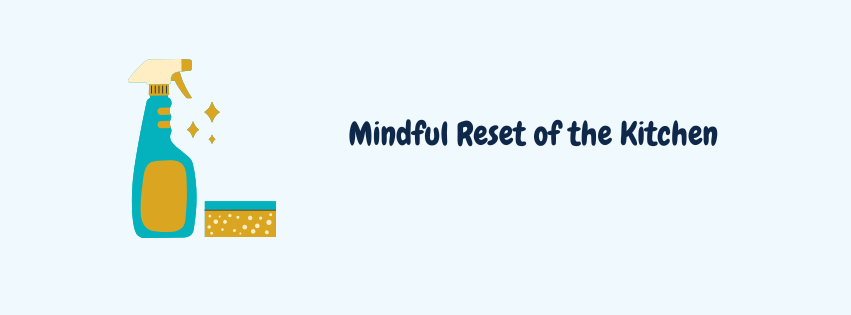 Mindful Guided Reset of Your Kitchen