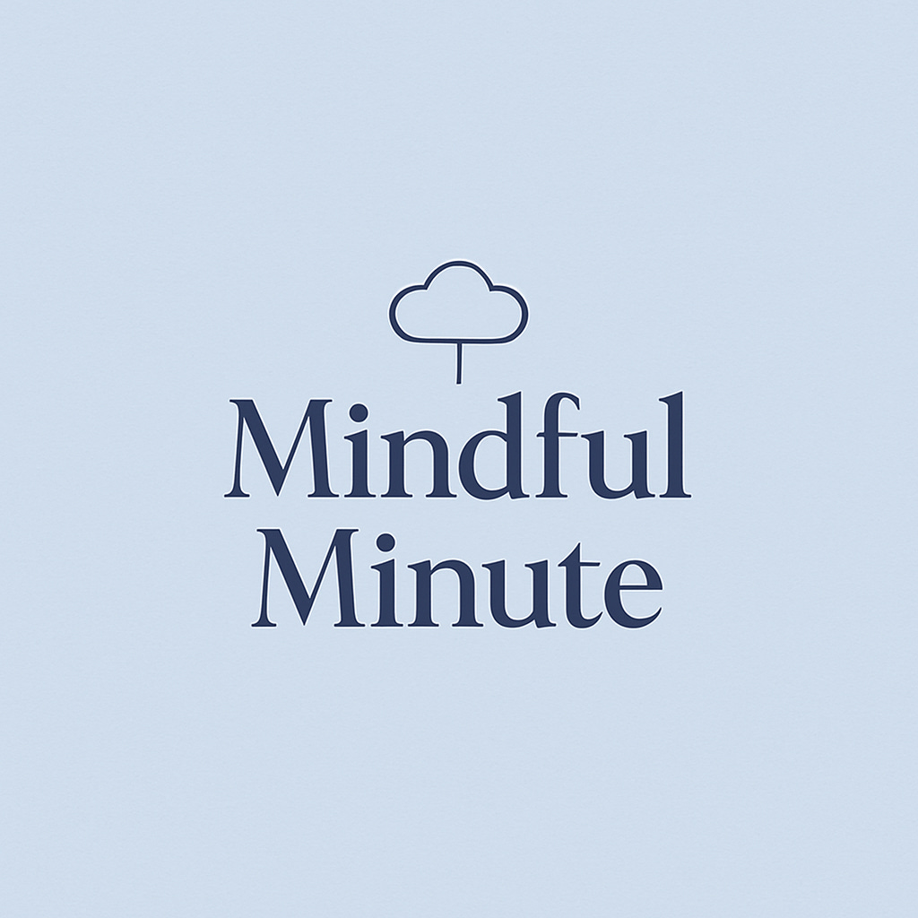 Mindful Minute