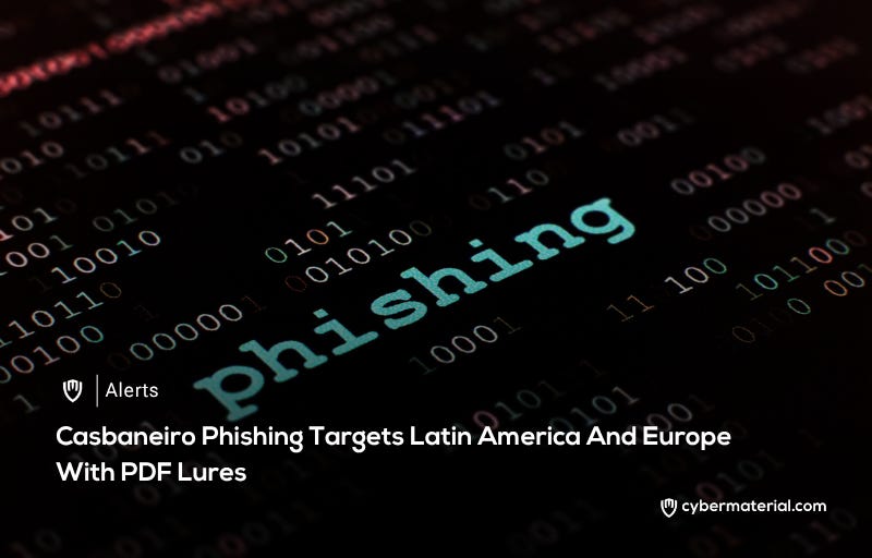 Casbaneiro Phishing Campaign Targets Europe – CyberMaterial
