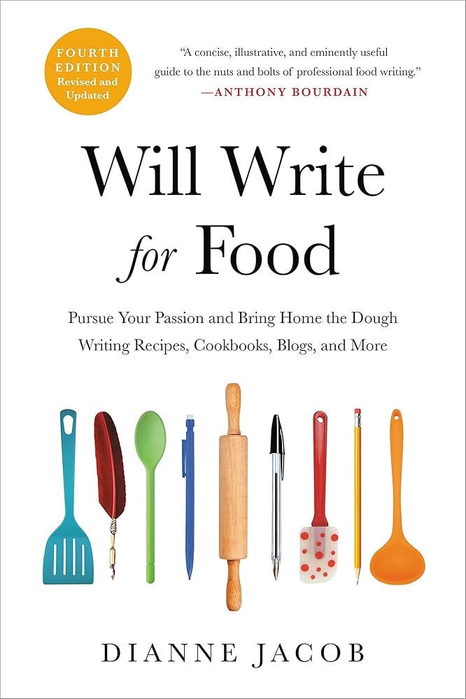Will Write for Food: Pursue Your Passion and Bring Home the Dough Writing Recipes, Cookbooks, Blogs, and More: Jacob, Dianne: 9780306873997: Amazon.com: Books Will Write for Food: Pursue Your Passion and Bring Home the Dough Writing Recipes, Cookbooks, Blogs, and More: Jacob, Dianne: 9780306873997: Amazon.com: Books