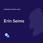 Ask a News SEO: Erin Seims
