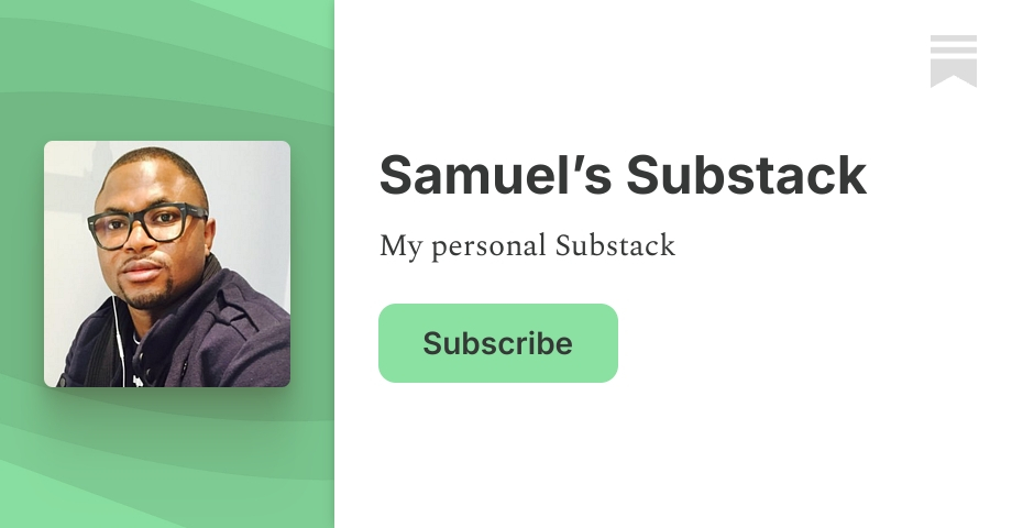 Samuel’s Substack | Substack