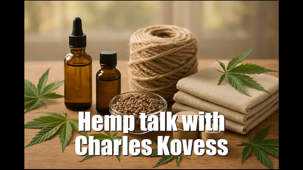 Hemp talk with Charles Kovess
