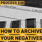 048 ☼ How To Archive Your Negatives And Honor Your Work