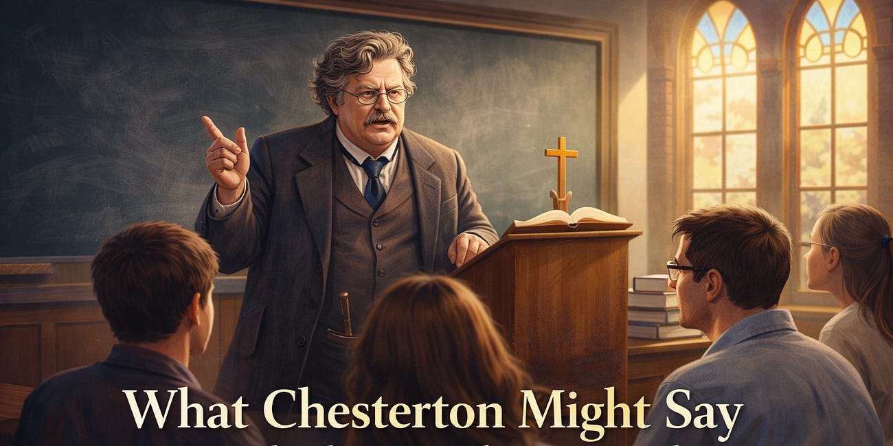 What Chesterton Might Say to Catholic Students Today