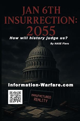 JAN 6TH INSURRECTION: 2055: A Time Capsule at the Edge of Democracy (Information War Series)