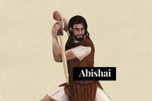 Abishai in the Bible, David's warrior Abishai in the Bible, David's warrior