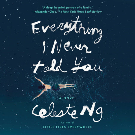 Everything I Never Told You by Celeste Ng: 9780143127550 |  PenguinRandomHouse.com: Books