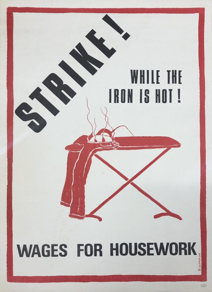 A poster with an ironing board on and the text 'Strike! While the iron is hot! Wages for Housework'