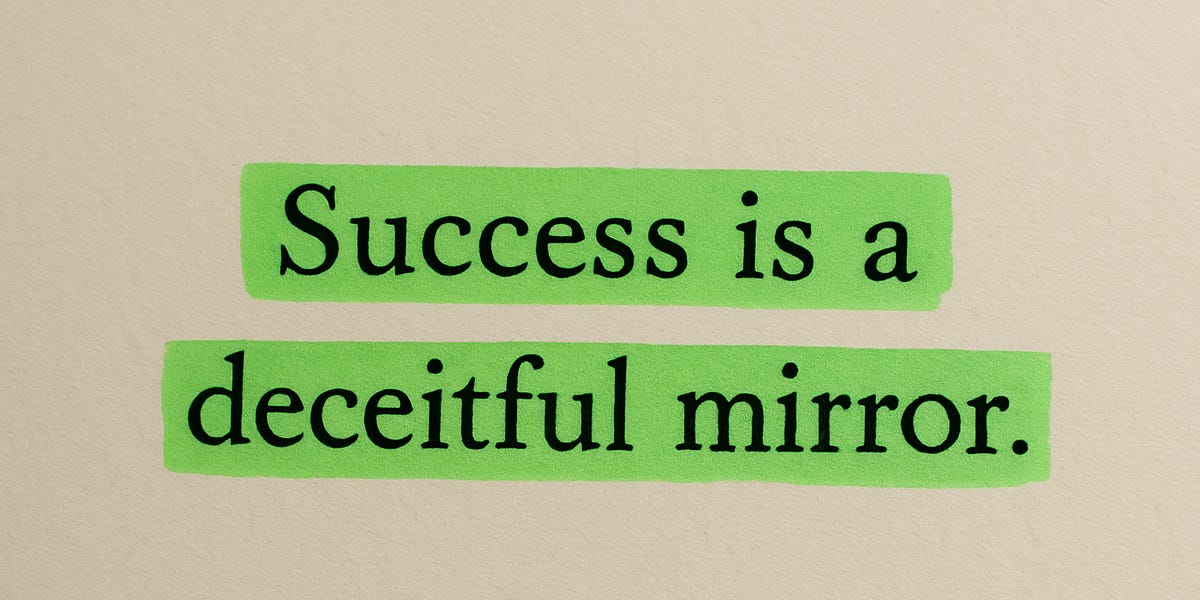 Success Mirror Success is a deceitful mirror. - by Justin Welsh