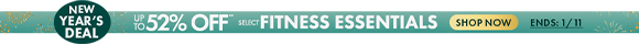 New Year's Deal: Get up to 52% Off** on Select Fitness Essentials