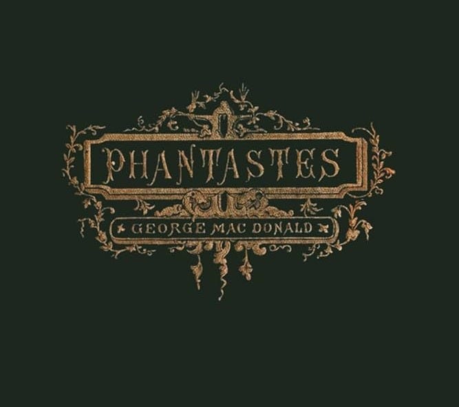 Phantastes: (Illustrated) The Original Fantasy Masterpiece By The Man Who  Inspired The Inklings, Complete and Unabridged: Amazon.co.uk: MacDonald, ...