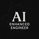 AI Enhanced Engineer