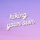 hiking your own