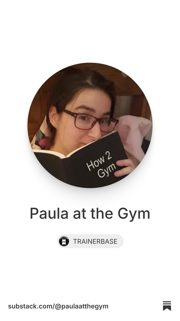 Paula at the Gym | Substack