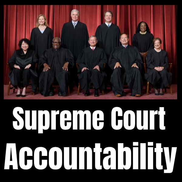 Supreme Court Accountability \ud83c\udfdb️