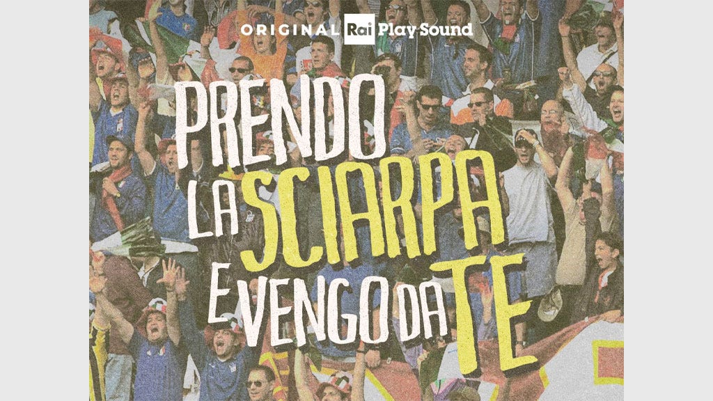 Esce il 25 settembre “PRENDO LA SCIARPA E VENGO DA TE”: storie di tifo  calcistico nel nuovo podcast original RaiPlay Sound - Media Key
