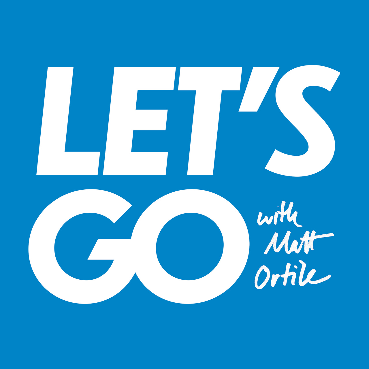 Let's Go, with Matt Ortile ✈️