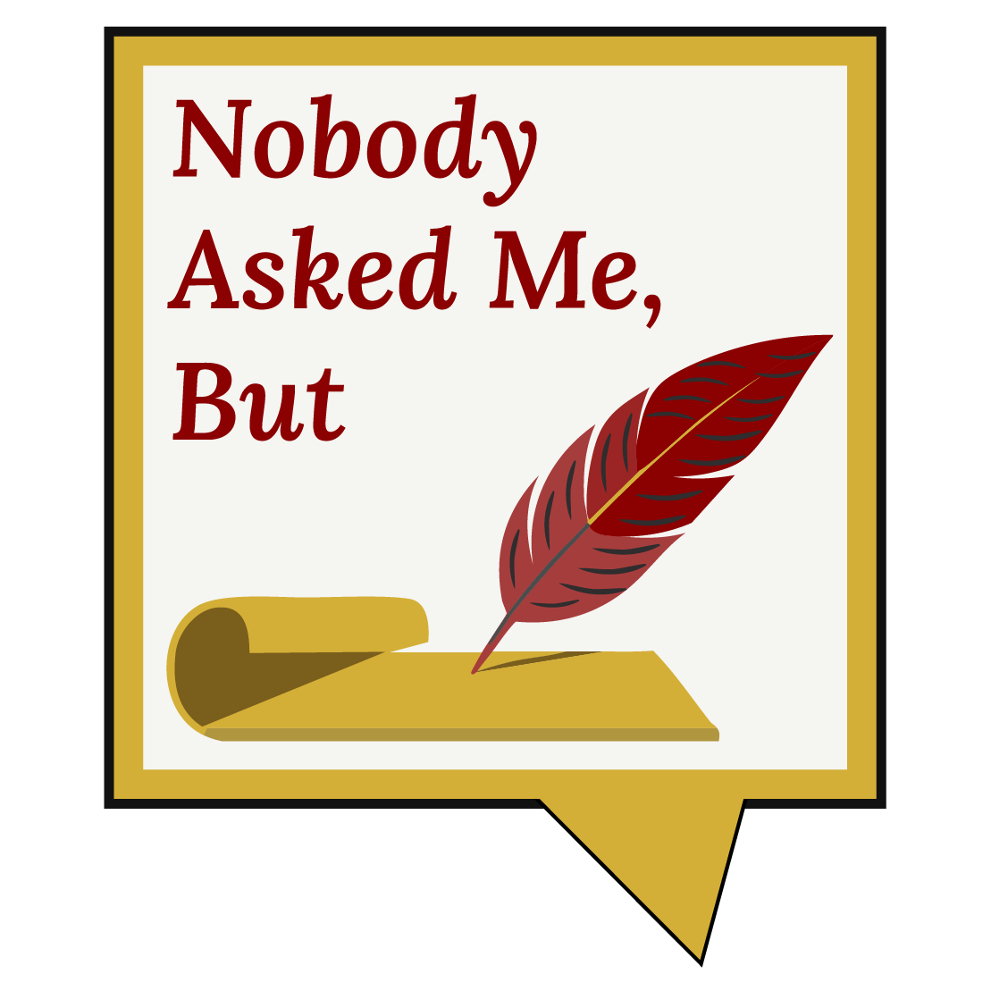 Nobody Asked Me, But...