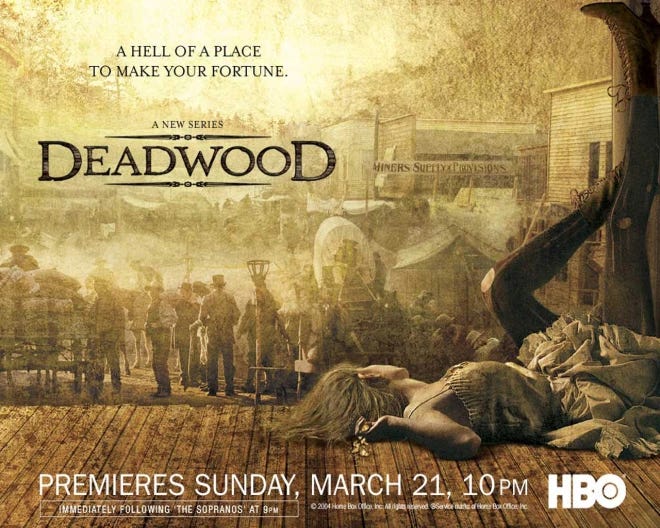This image shows HBO's one-sheet poster celebrating Deadwood's (2004-2006) premiere episode, which was broadcast on 21 March 2004. This image shows HBO's one-sheet poster celebrating Deadwood's (2004-2006) premiere episode, which was broadcast on 21 March 2004.