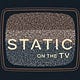 Static on the TV