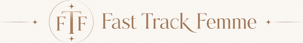 Fast Track Femme