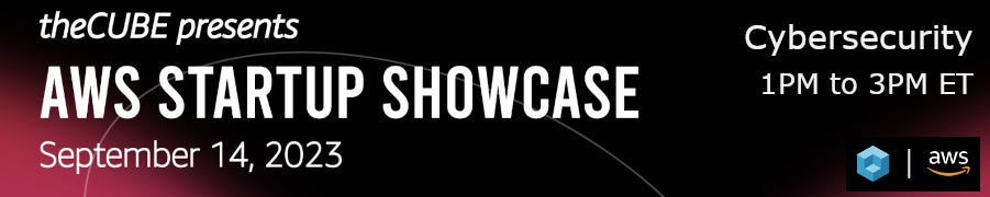 AWS Startup Showcase S3 E3 (Sept 14th)