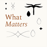 What Matters – Thoughts On Meaningful Business & Life Making