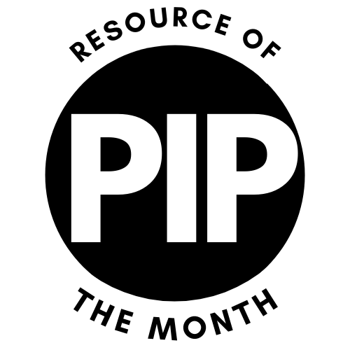 the letters PIP appear in a circle, above and below the circle RESOURCE OF THE MONTH is written