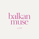 balkan muse