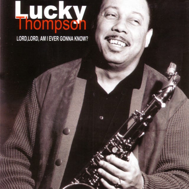 Lord, Lord, Am I Ever Gonna Know? - Album by Lucky Thompson | Spotify