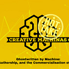 Creative Machinas // Hot Take: Ghostwritten by Machine: AI, Authorship, and the Commercialisation of Memory