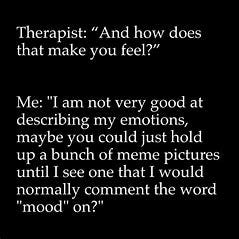 Image result for tell me how you really feel meme