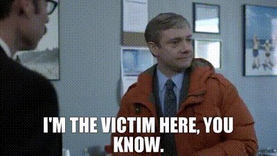 YARN | I'm the victim here, you know. | Fargo (2014) - S01E07 Drama | Video  clips by quotes | 926509ca | 紗