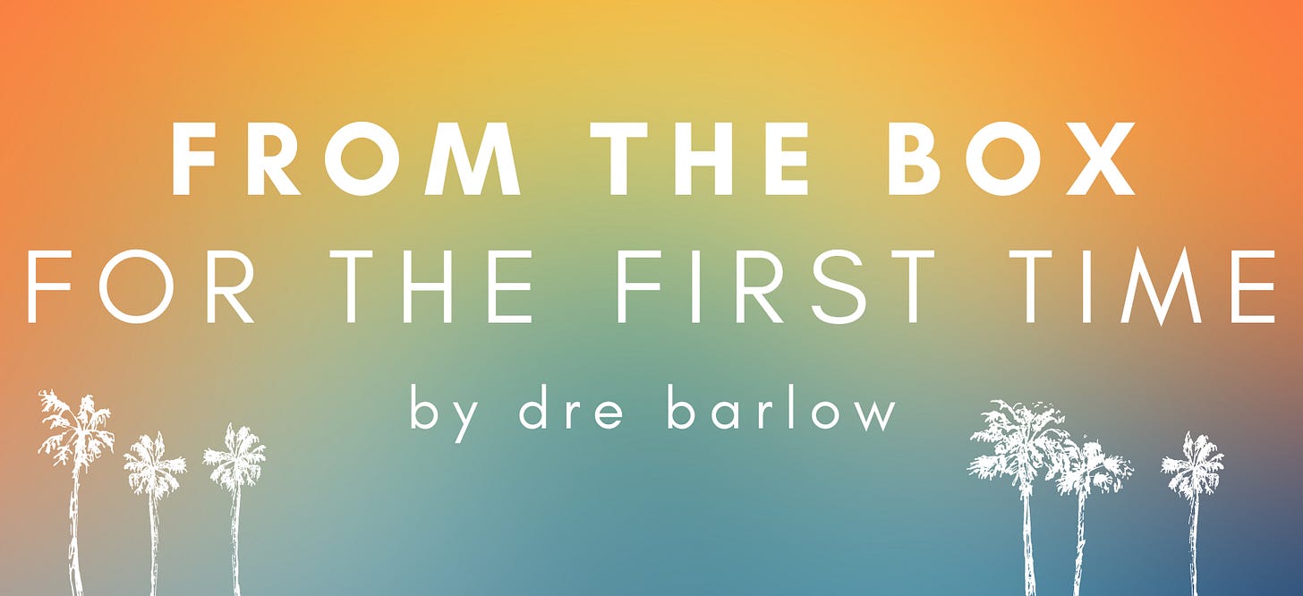 FROM THE BOX: For The First Time by Dre Barlow FROM THE BOX: For The First Time by Dre Barlow