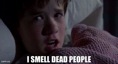 Image of I smell dead people