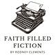 Faith Filled Fiction by Rodney Clements