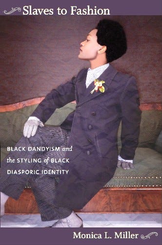 SLAVES TO FASHION: Black Dandyism and the Styling of Black Diasporic  Identity - Fashion Design Books