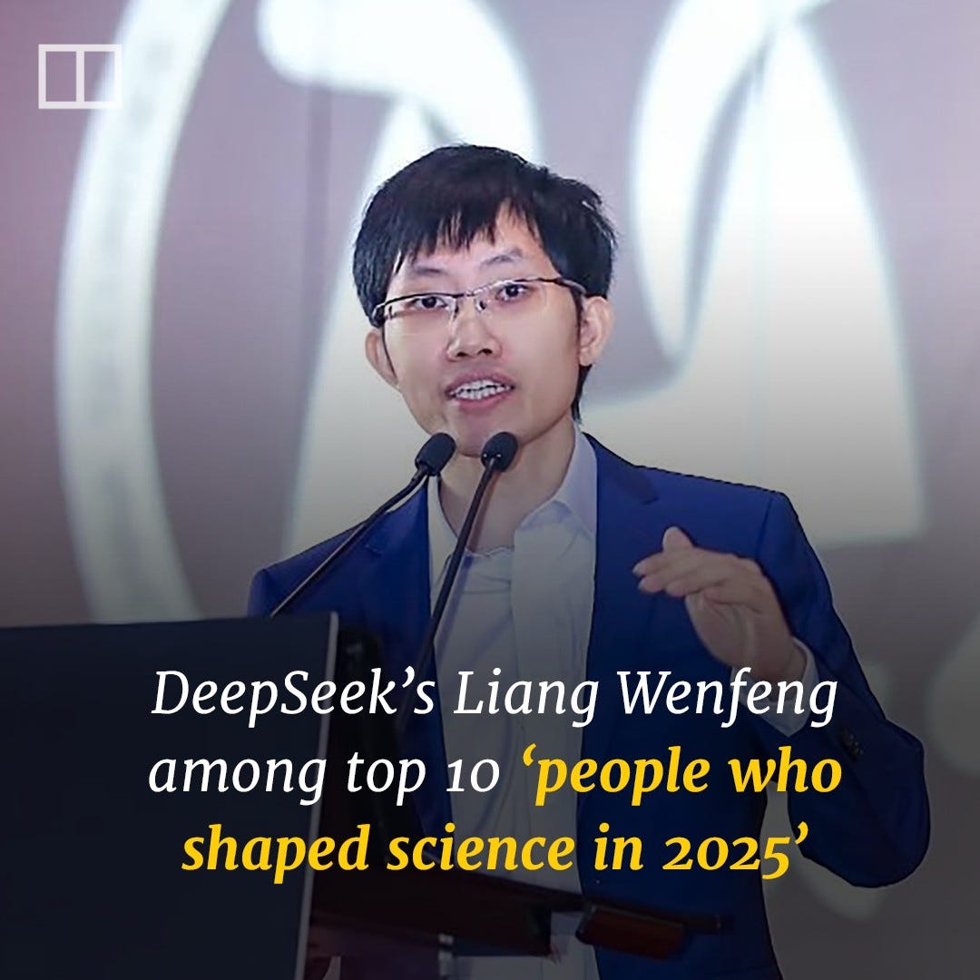 May be an image of text that says 'DeepSeek's Liang Wenfeng among top 10 'people who shaped science in 2025''