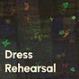 Dress Rehearsal