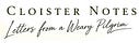 Cloister Notes - Letters from a Weary Pilgrim