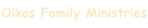 Oikos Family Ministries