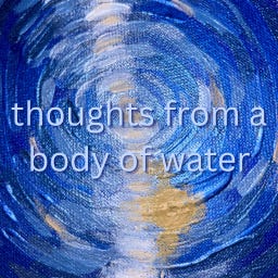 thoughts from a body of water