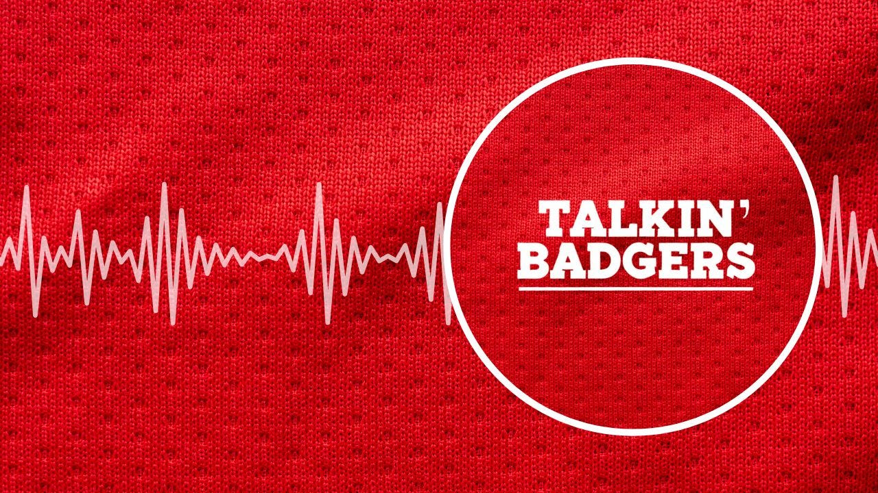 Talkin’ Badgers: A Wisconsin Badgers football and men’s basketball podcast
