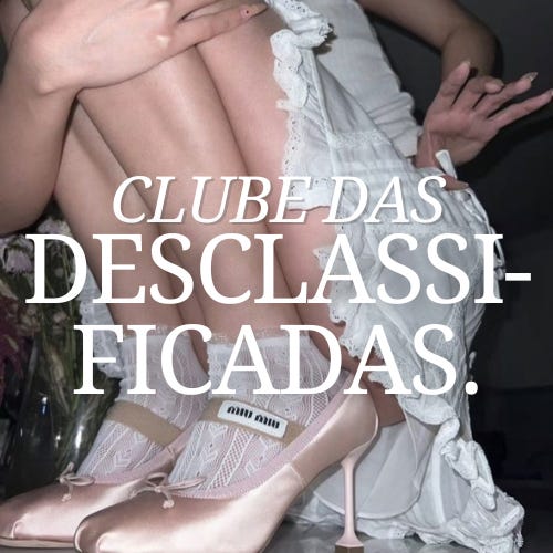 Clube das Desclassificadas.